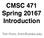 CMSC 471 Spring Introduction. Tim Finin,