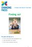 Finding out. This guide will help you to: A Changing Faces Guide for Young People. Find out more about what has happened to you