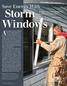 Storm Windows. Save Energy With. A look at the latest products and how to install them