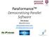Democratising Parallel Software