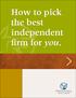 How to pick the best independent firm for you.
