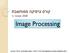 קורס גרפיקה ממוחשבת 2008 סמסטר ב' Image Processing 1 חלק מהשקפים מעובדים משקפים של פרדו דוראנד, טומס פנקהאוסר ודניאל כהן-אור