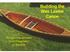 Building the Wee Lassie Canoe. A Michigan Woodworkers Guild Presentation by Bob Mills