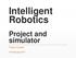 Intelligent Robotics Project and simulator