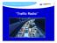 Safe roads, Reliable journeys, Informed travellers. Traffic Radio