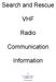 Search and Rescue VHF. Radio. Communication. Information
