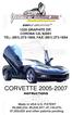 CORVETTE CORVETTE REV: Made in USA U.S. PATENT #6,808,223; #6,845,547; #7,140,075; #7,059,655 and other patents pending.