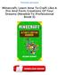 Minecraft: Learn How To Craft Like A Pro And Form Creations Of Your Dreams (Newbie To Professional Book 3) Ebooks Free