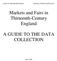 Markets and Fairs in Thirteenth-Century England A GUIDE TO THE DATA COLLECTION