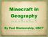 Minecraft in Geography. By Paul Blankenship, NBCT