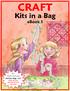CRAFT. Kits in a Bag. ebook 1. Craft Kits in a Bag. By; Sherri MacLean Activity Bags, LLC. ebook 1. Where fun and education fit in the same bag!