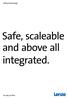 Safe, scaleable and above all integrated.