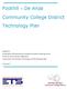 Foothill De Anza Community College District. Technology Plan. Presented by: