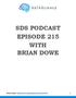 SDS PODCAST EPISODE 215 WITH BRIAN DOWE