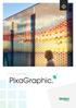 PixaGraphic. PixaGraphic. transforms glass into a creative medium without limitation. Colour matching. Overview