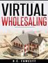 Virtual Wholesaling: A Guide to Making Real Estate Investments Online