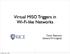 Virtual MISO Triggers in Wi-Fi-like Networks