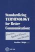 Standardizing Terminology for Better Communication: Practice, Applied Theory, and Results