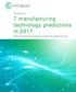 7 manufacturing technology predictions in 2017