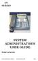 SYSTEM ADMINISTRATOR S USER GUIDE