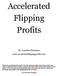 Accelerated Flipping Profits
