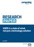 RESEARCH PAPER. GDPR is a state of mind, not just a technology solution. June Sponsored by