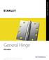 GENERAL HINGE: INFORMATION. General Hinge. Information. Trusted experts. Proven reliability. Simply STANLEY.