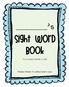 Sight Word Book. Fry s Instant Words (1-100)