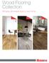 Wood Flooring Collection. Bringing affordable style to any home