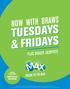 TUESDAYS & FRIDAYS NOW WITH DRAWS PLUS BIGGER JACKPOTS DREAM TO THE MAX HOSPITALITY NETWORK. Retailer Information