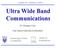 Ultra Wide Band Communications